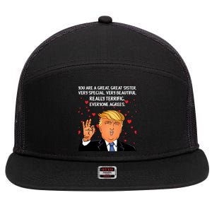 Donald Trump Your A Great Sister 7 Panel Mesh Trucker Snapback Hat