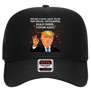 Donald Trump Your A Great Sister High Crown Mesh Back Trucker Hat