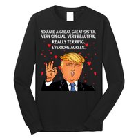 Donald Trump Your A Great Sister Long Sleeve Shirt