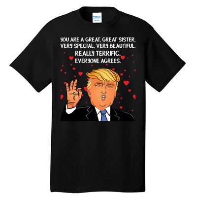 Donald Trump Your A Great Sister Tall T-Shirt