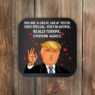 Donald Trump Your A Great Sister Coaster