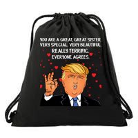 Donald Trump Your A Great Sister Drawstring Bag