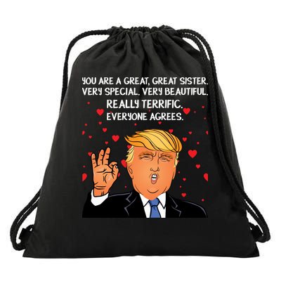 Donald Trump Your A Great Sister Drawstring Bag