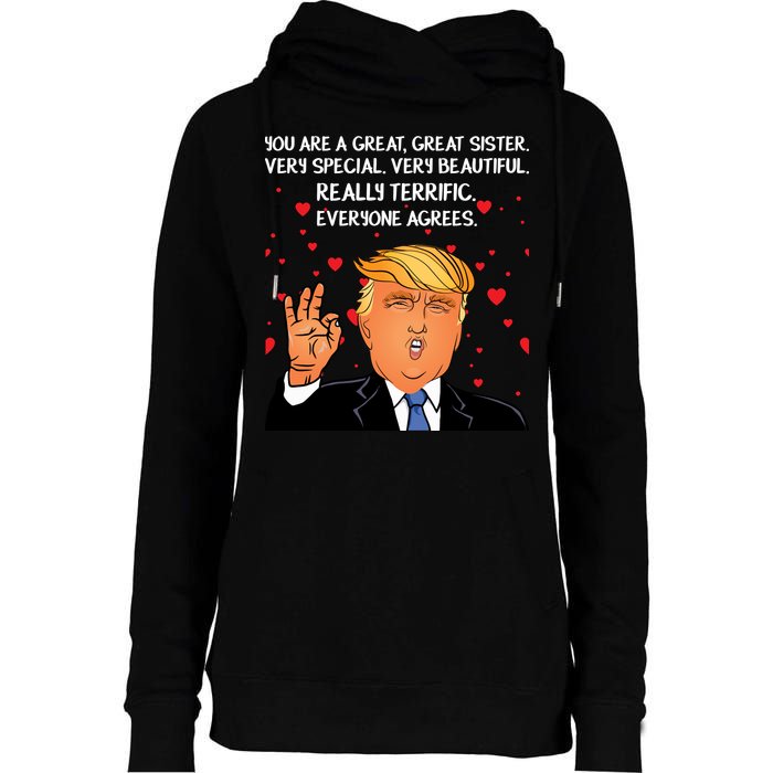 Donald Trump Your A Great Sister Womens Funnel Neck Pullover Hood