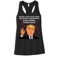 Donald Trump Your A Great Sister Women's Racerback Tank