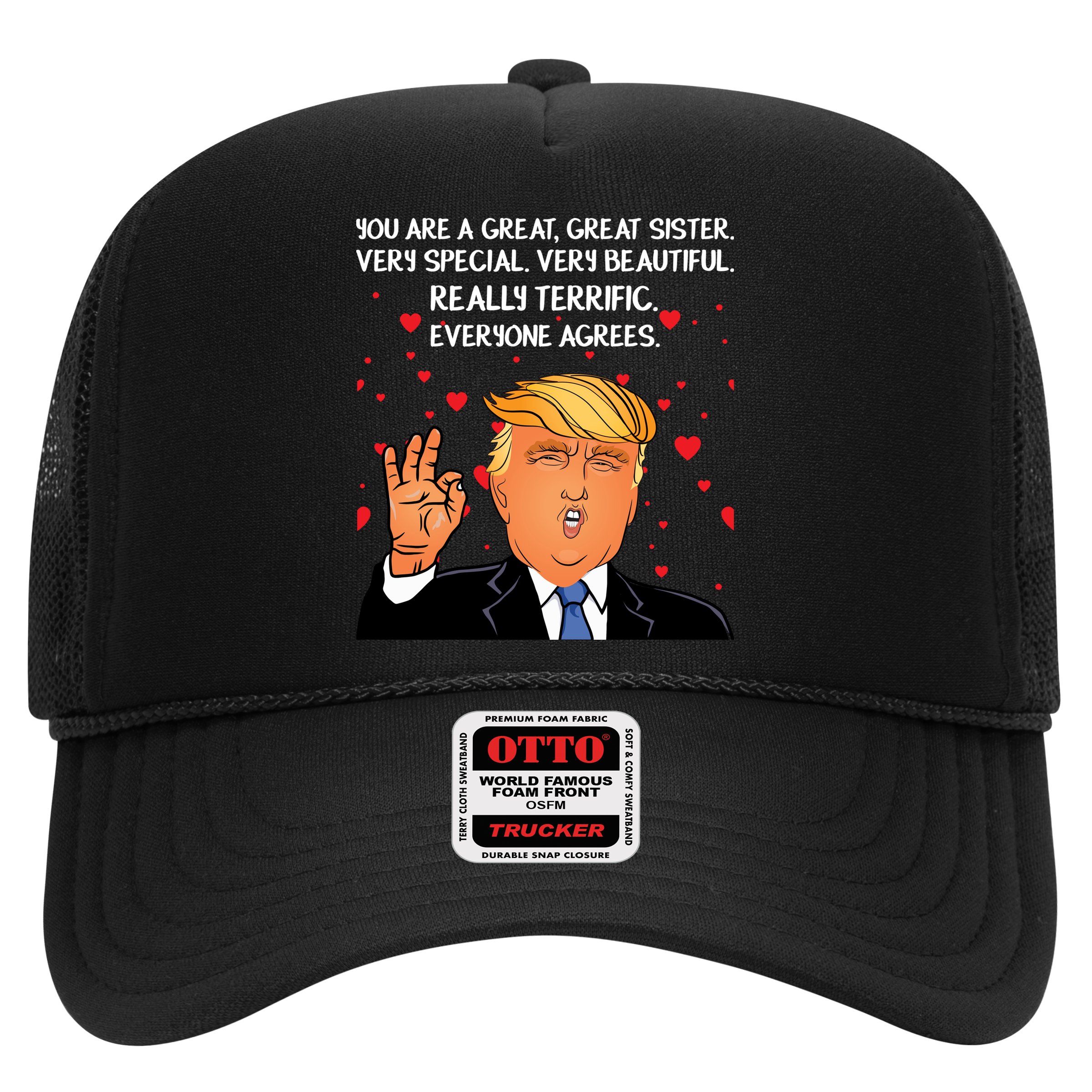 Donald Trump Your A Great Sister Hat