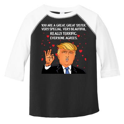 Donald Trump Your A Great Sister Toddler Fine Jersey T-Shirt