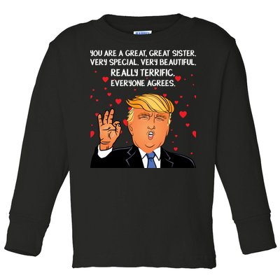 Donald Trump Your A Great Sister Toddler Long Sleeve Shirt