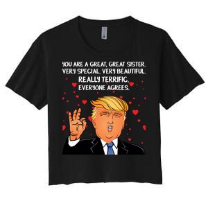 Donald Trump Your A Great Sister Women's Crop Top Tee