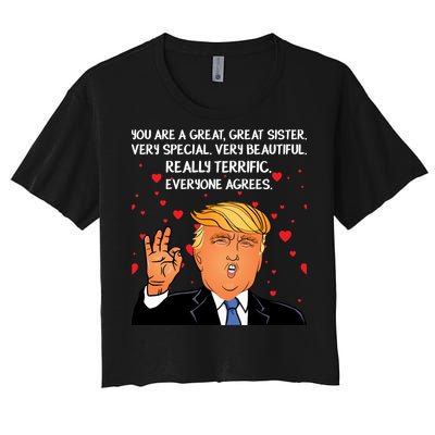 Donald Trump Your A Great Sister Women's Crop Top Tee