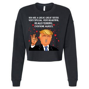 Donald Trump Your A Great Sister Cropped Pullover Crew