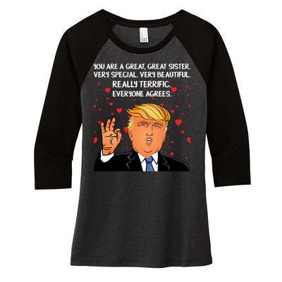 Donald Trump Your A Great Sister Women's Tri-Blend 3/4-Sleeve Raglan Shirt