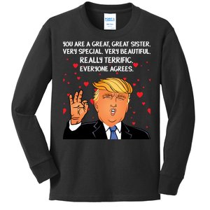 Donald Trump Your A Great Sister Kids Long Sleeve Shirt