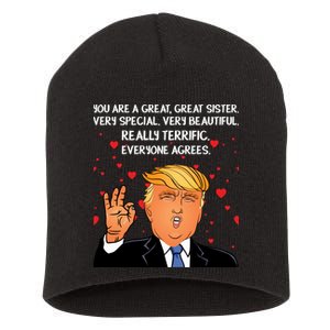 Donald Trump Your A Great Sister Short Acrylic Beanie