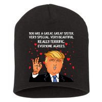 Donald Trump Your A Great Sister Short Acrylic Beanie