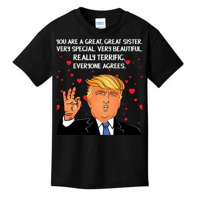 Donald Trump Your A Great Sister Kids T-Shirt