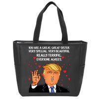 Donald Trump Your A Great Sister Zip Tote Bag