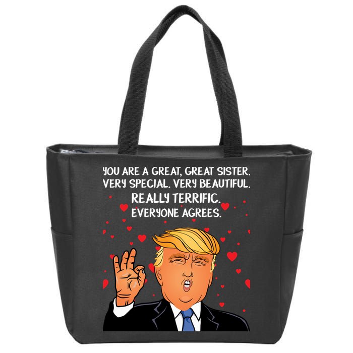 Donald Trump Your A Great Sister Zip Tote Bag