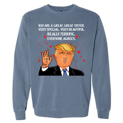 Donald Trump Your A Great Sister Garment-Dyed Sweatshirt