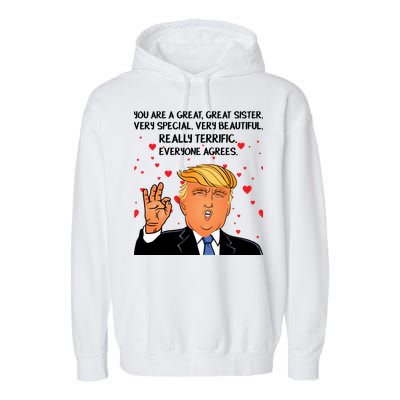 Donald Trump Your A Great Sister Garment-Dyed Fleece Hoodie