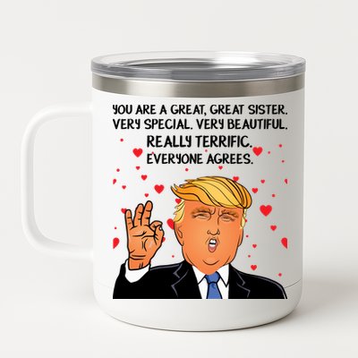 Donald Trump Your A Great Sister 12 oz Stainless Steel Tumbler Cup