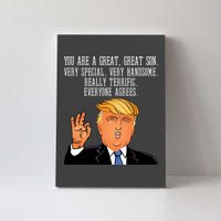 Donald Trump Your A Great Son Canvas