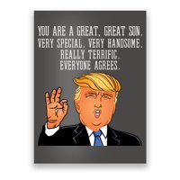 Donald Trump Your A Great Son Poster