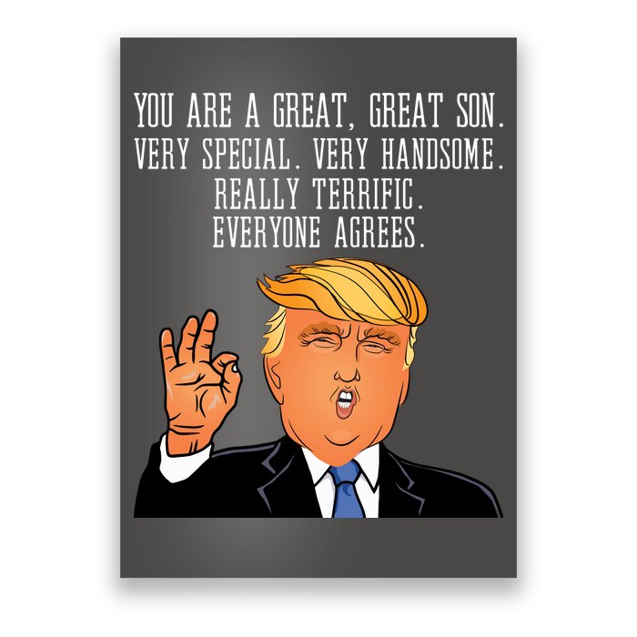 Donald Trump Your A Great Son Poster