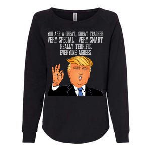 Donald Trump Your A Great Teacher Womens California Wash Sweatshirt