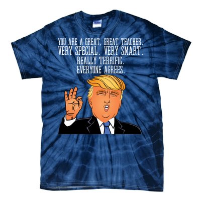 Donald Trump Your A Great Teacher Tie-Dye T-Shirt