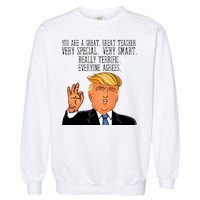 Donald Trump Your A Great Teacher Garment-Dyed Sweatshirt