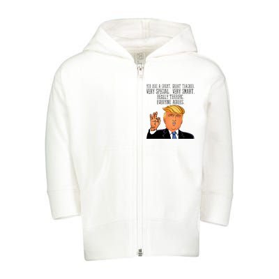 Donald Trump Your A Great Teacher Toddler Zip Fleece Hoodie