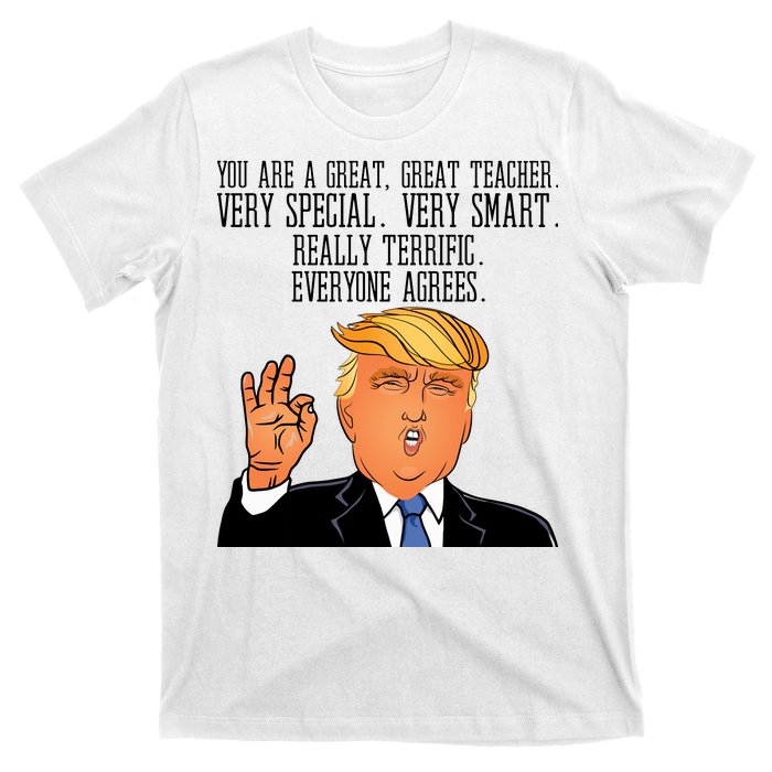 Donald Trump Your A Great Teacher T-Shirt