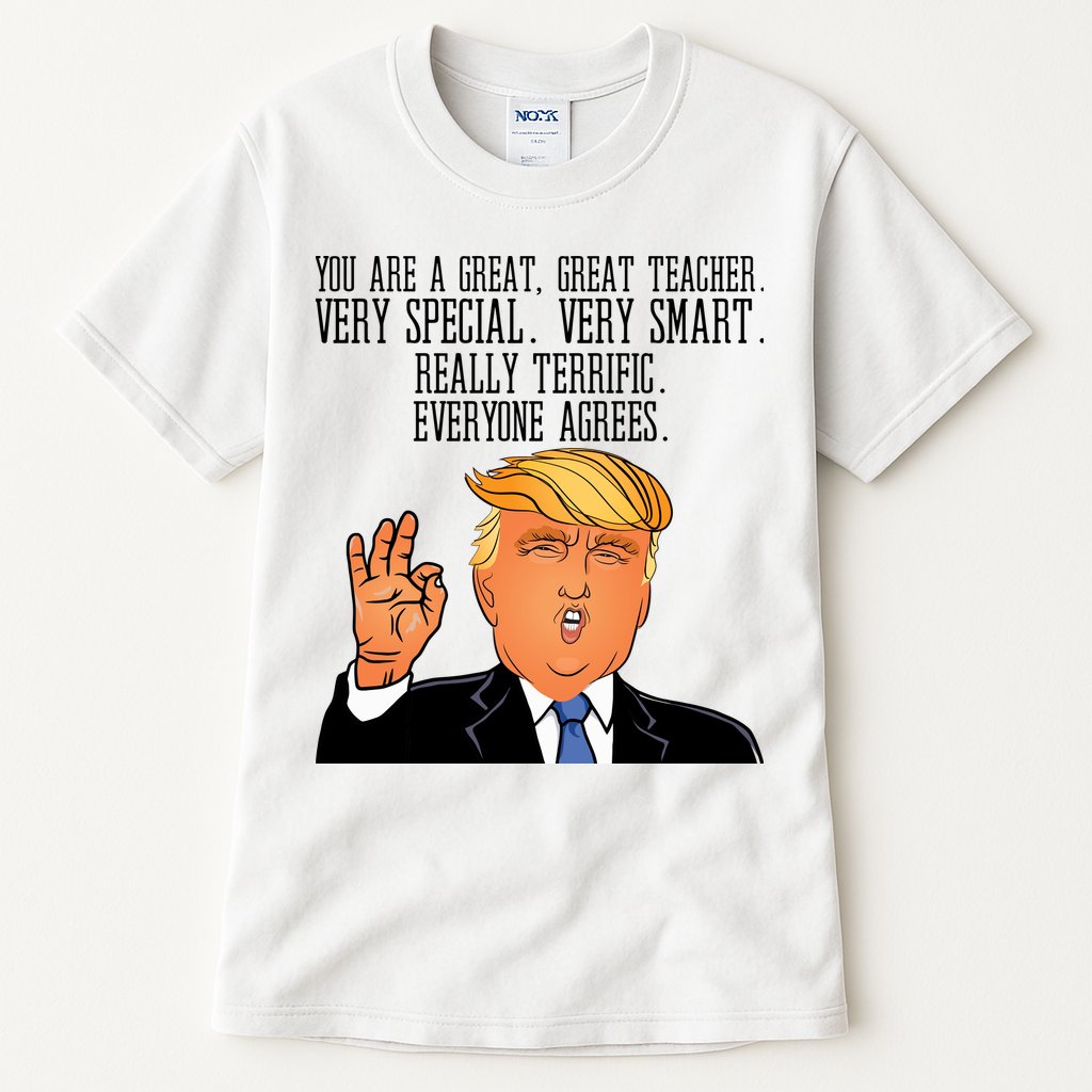 Donald Trump Your A Great Teacher Tall T-Shirt