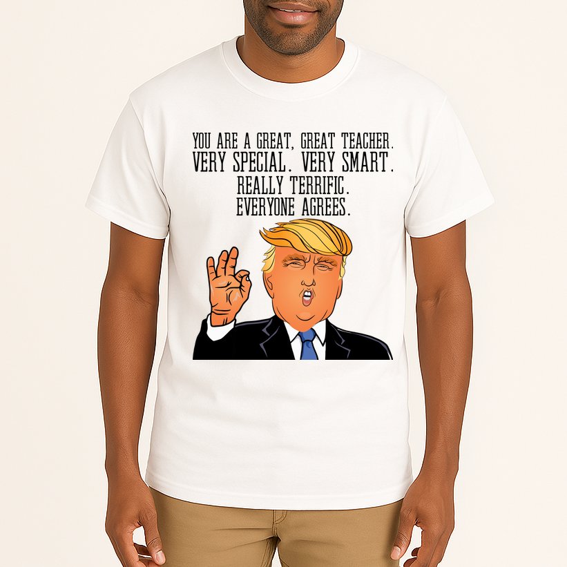 Donald Trump Your A Great Teacher Tall T-Shirt