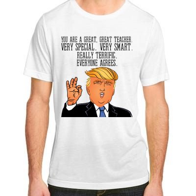 Donald Trump Your A Great Teacher Adult ChromaSoft Performance T-Shirt