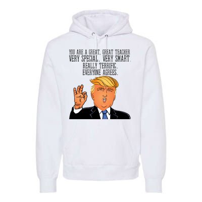 Donald Trump Your A Great Teacher Premium Hoodie