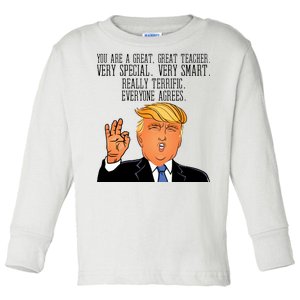 Donald Trump Your A Great Teacher Toddler Long Sleeve Shirt