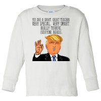 Donald Trump Your A Great Teacher Toddler Long Sleeve Shirt