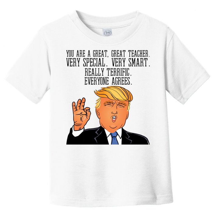 Donald Trump Your A Great Teacher Toddler T-Shirt