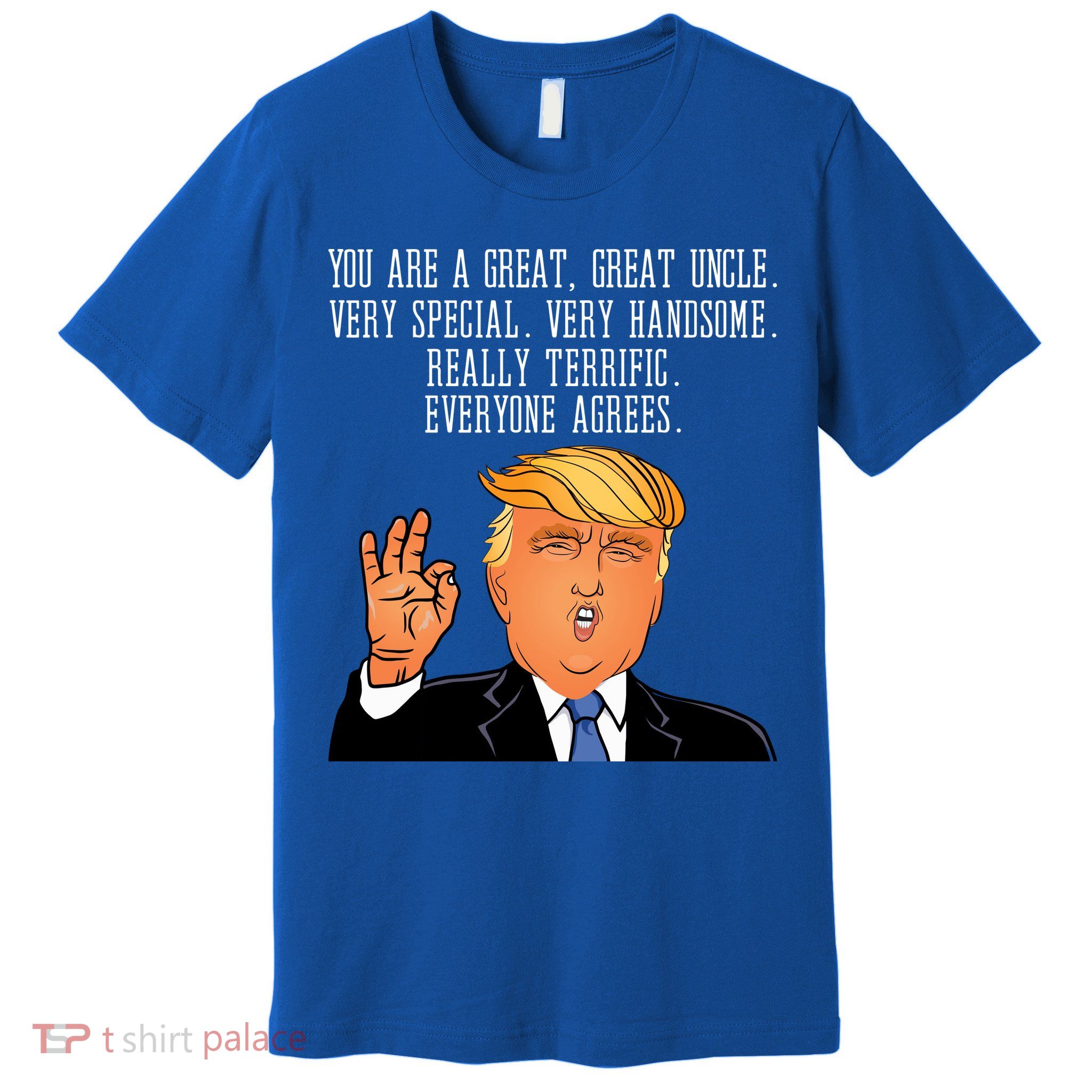 Donald Trump Your A Great Uncle Premium T-Shirt
