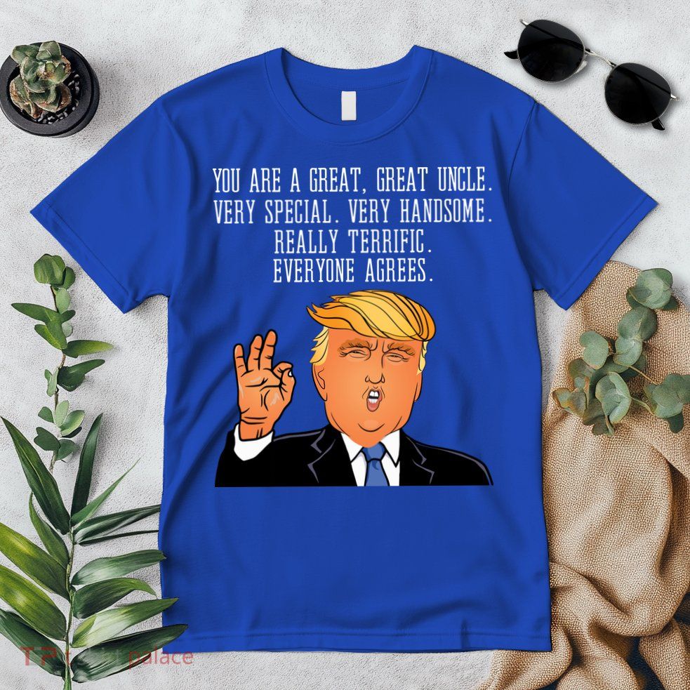 Donald Trump Your A Great Uncle Premium T-Shirt