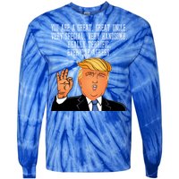 Donald Trump Your A Great Uncle Tie-Dye Long Sleeve Shirt