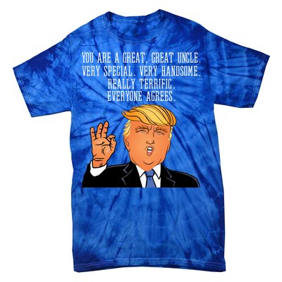 Donald Trump Your A Great Uncle Tie-Dye T-Shirt