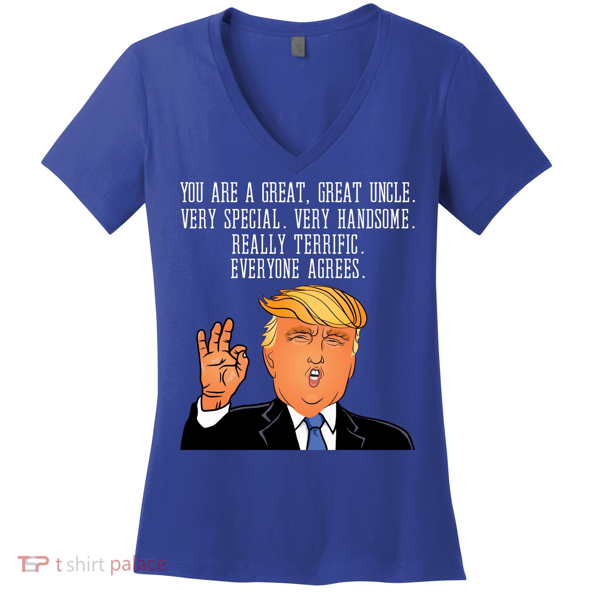 Donald Trump Your A Great Uncle Women's V-Neck T-Shirt