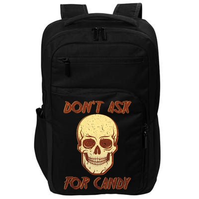 Don't Ask For Candy  Impact Tech Backpack