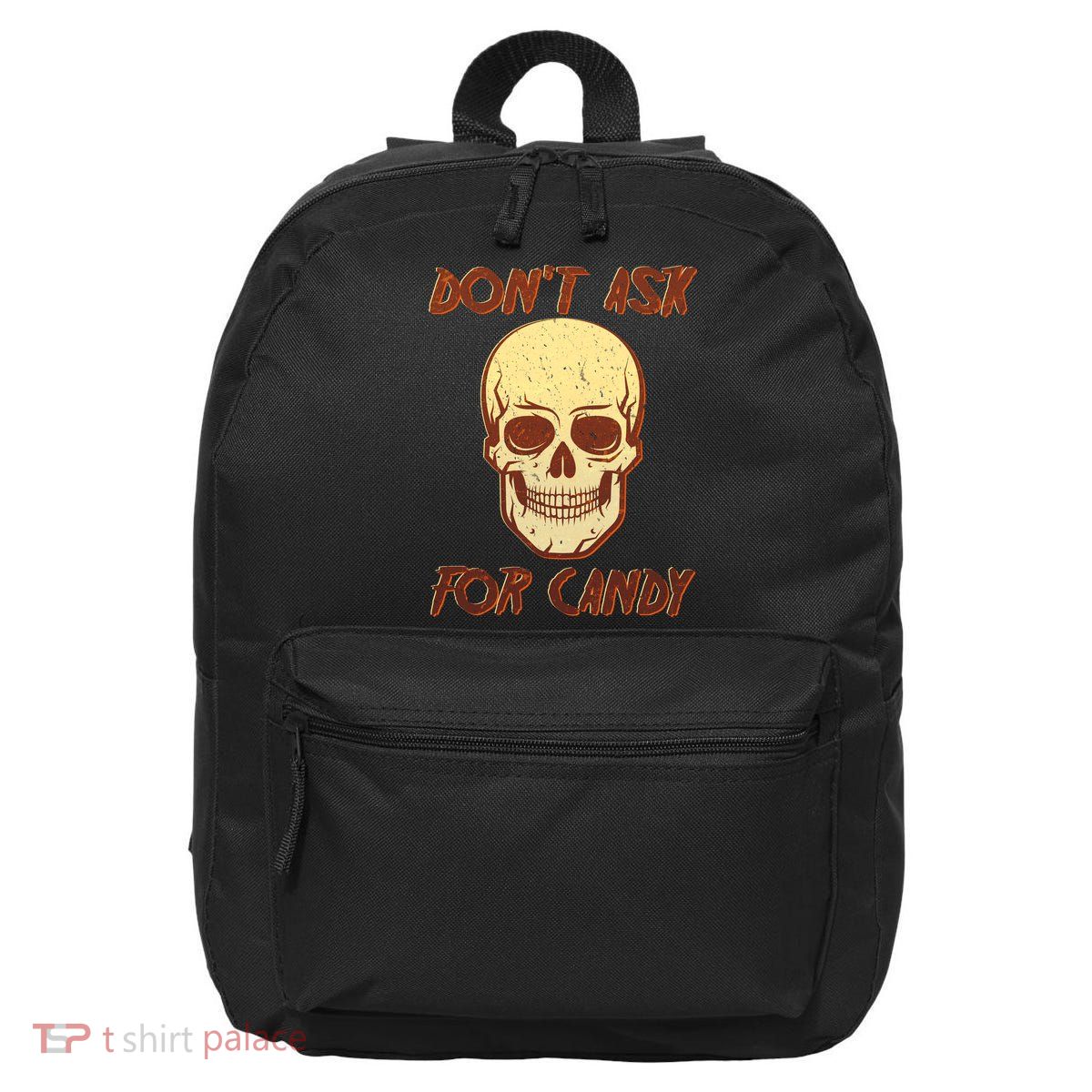 Don't Ask For Candy  16 in Basic Backpack
