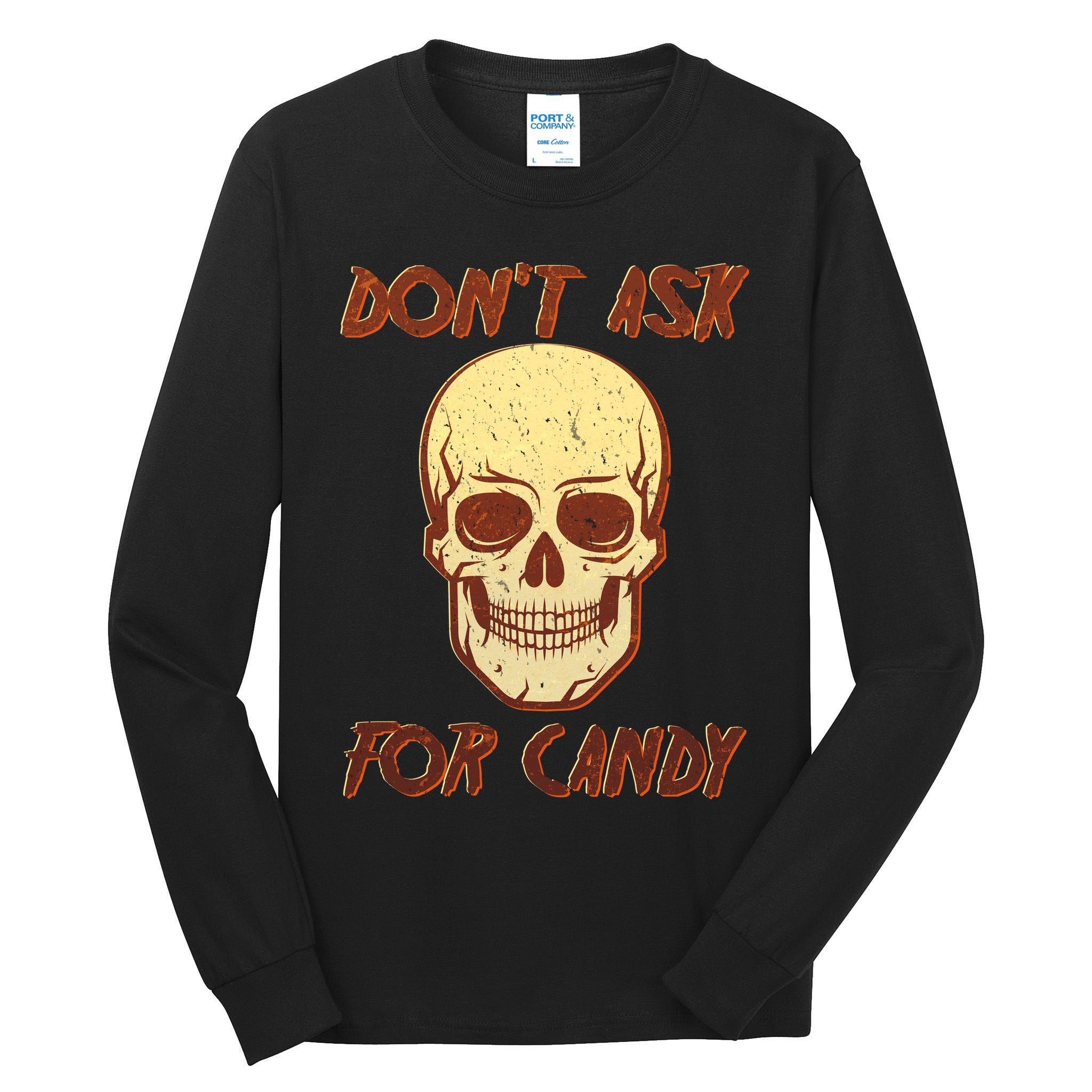 Don't Ask For Candy  Tall Long Sleeve T-Shirt
