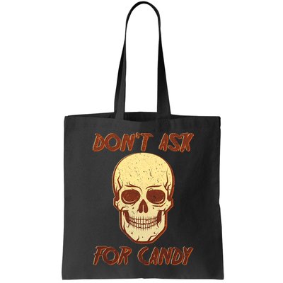 Don't Ask For Candy  Bag
