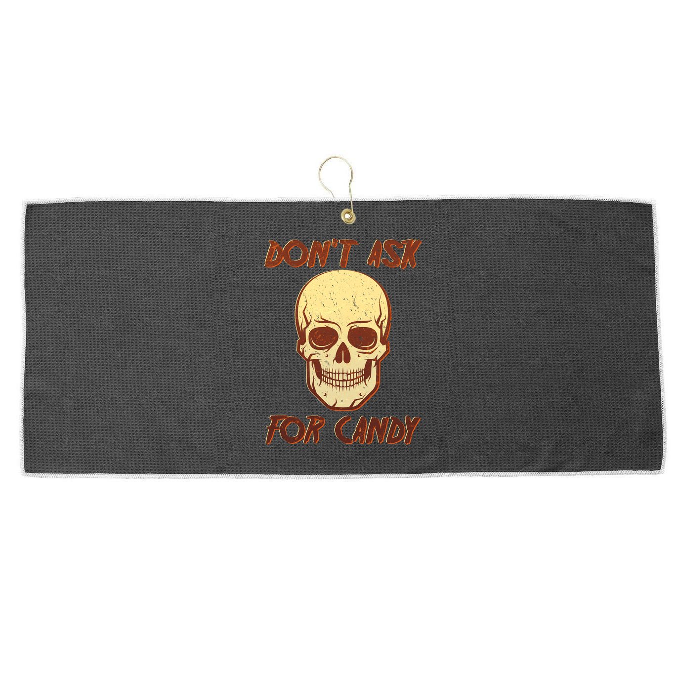 Don't Ask For Candy  Large Microfiber Waffle Golf Towel
